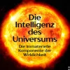 Die Intelligenz des Universums*Westend New
