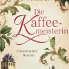 dotbooks Historische Romane-Die Kaffeemeisterin