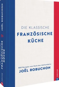 Christian Verlag GmbH Grundkochbücher & Lexika-Die klassische französische Küche