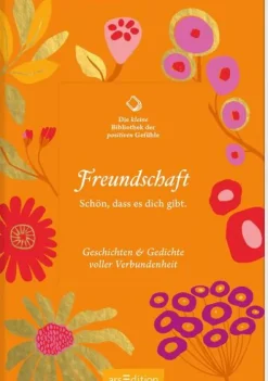 Die kleine Bibliothek der positiven Gefühle: Freundschaft*Ars Edition GmbH Outlet