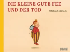 DuMont Buchverlag GmbH Märchen & Sagen*Die kleine gute Fee und der Tod