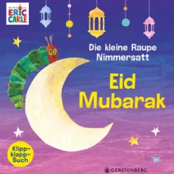 Kinder Gerstenberg Verlag 3-6 Jahre-Die kleine Raupe Nimmersatt - Eid Mubarak