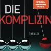 Die Komplizin - Ihr Mann ist ein Serienkiller. Was ist sie - Täterin oder Opfer?*Penguin Random House Hot