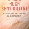 Die Kraft der Hochsensibilität*Via Nova