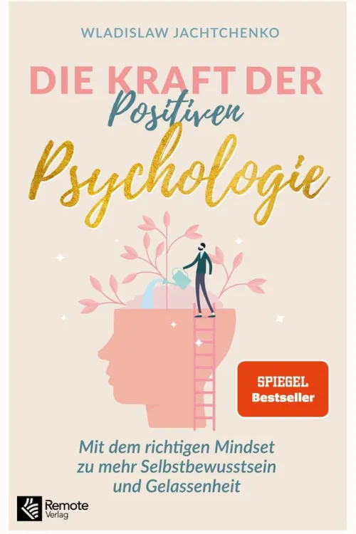 Die Kraft der Positiven Psychologie*Remote Verlag Online