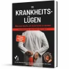 Die Krankheitslügen - Was man macht, um nicht krank zu werden.*Dt. Gesundheitsbuchverlag Clearance
