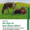 Metropolis Verlag Umweltwissenschaft-Die Kuh ist kein Klima-Killer!