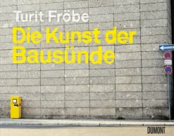 DuMont Buchverlag GmbH Kunst & Architektur|Architektur-Die Kunst der Bausünde