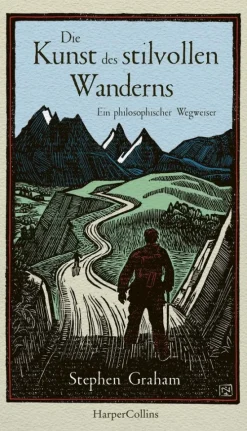 HarperCollins Wandern|Camping-Die Kunst des stilvollen Wanderns - Ein philosophischer Wegweiser