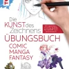 Die Kunst des Zeichnens - Comic Manga Fantasy Übungsbuch*frechverlag GmbH Online