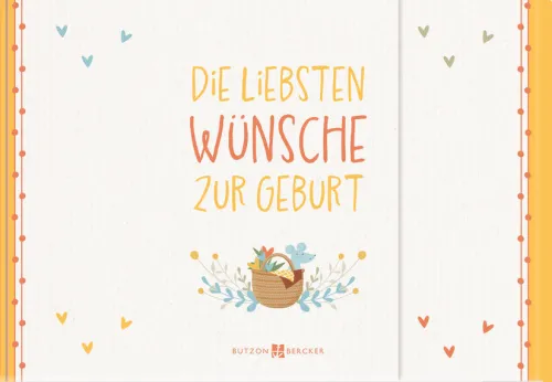 Die liebsten Wünsche zur Geburt*Butzon & Bercker Online