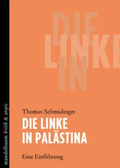 mandelbaum verlag eG Politik*Die Linke in Palästina