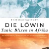 Penguin Random House Literatur*Die Löwin. Tania Blixen in Afrika