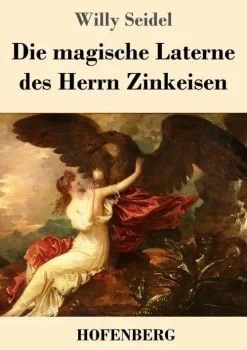 Henricus - Edition Deutsche Klassik GmbH, Berlin Okkultismus-Die magische Laterne des Herrn Zinkeisen