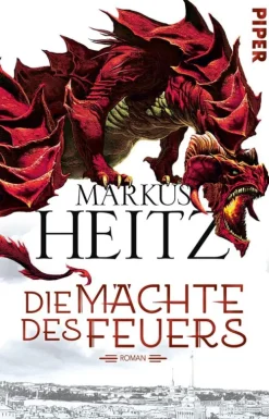 Die Mächte des Feuers*Piper Verlag GmbH Hot