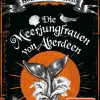 Die Meerjungfrauen von Aberdeen*dtv Verlagsgesellschaft