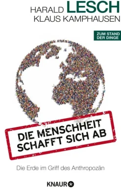 Knaur Taschenbuch Sachbücher|Business & Karriere-Die Menschheit schafft sich ab