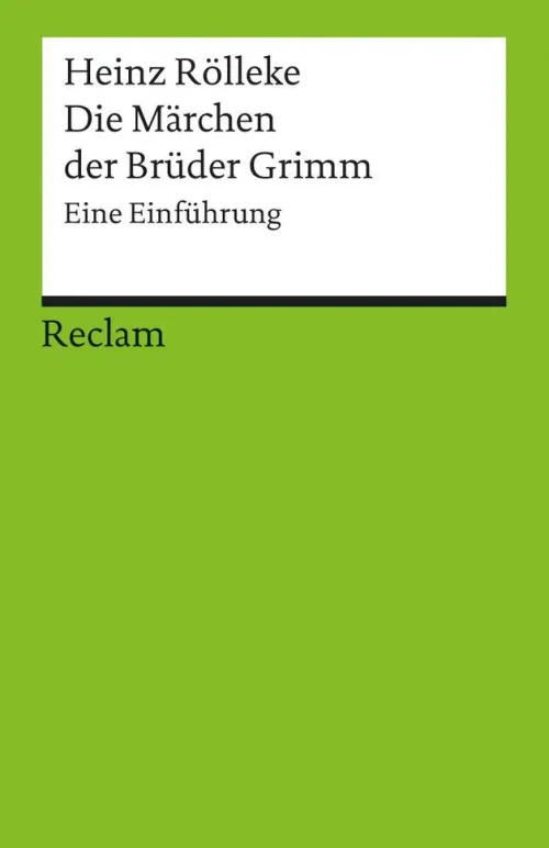 Reclam Philipp Jun. Literaturwissenschaft*Die Märchen der Brüder Grimm