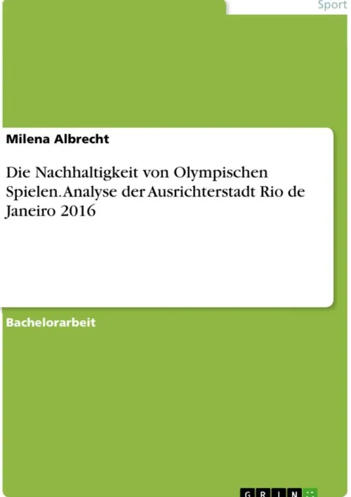 GRIN Verlag Sport & Fitness-Die Nachhaltigkeit von Olympischen Spielen. Analyse der Ausrichterstadt Rio de Janeiro 2016