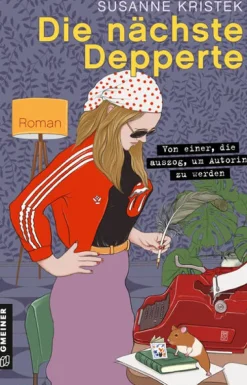 Gmeiner-Verlag Humor-Die nächste Depperte