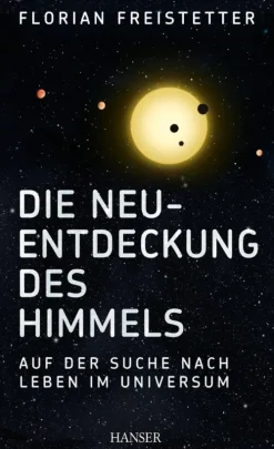 Carl Hanser Verlag Physik & Astronomie-Die Neuentdeckung des Himmels