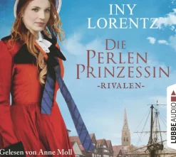 Lübbe Audio Romane·Historische Romane-Die Perlenprinzessin 01 - Rivalen