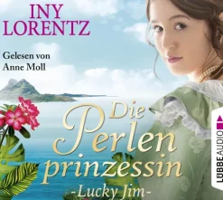 Lübbe Audio Romane·Historische Romane-Die Perlenprinzessin - Lucky Jim