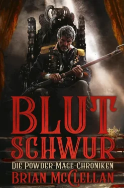 Die Powder-Mage-Chroniken 1: Blutschwur*Cross Cult New