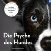 Franckh-Kosmos Garten, Natur, Tiere-Die Psyche des Hundes