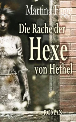 Verlag DeBehr eBooks Klassische Horrorgeschichten*Die Rache der Hexe von Hethel - Roman