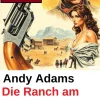 Uksak E-Books Wildwestromane*Die Ranch am Bieberfluss: Wichita Western Roman 273