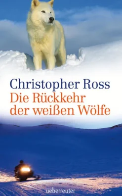 Die Rückkehr der weißen Wölfe*Ueberreuter Verlag Outlet