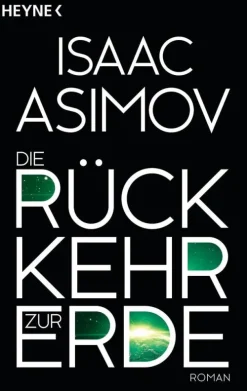 Heyne Taschenbuch Klassische Science Fiction-Die Rückkehr zur Erde