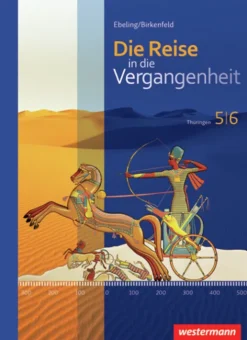 Die Reise in die Vergangenheit 5 / 6. Schulbuch. Thüringen*Westermann Schulbuch Best