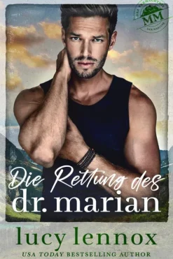 Lucy Lennox Queere Romane*Die Rettung des Dr. Marian (Das Vermächtnis der Marians, #1)