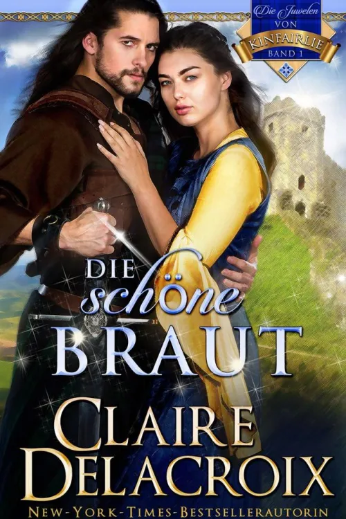 Deborah A. Cooke Fernweh-Romane|Abenteuerromane-Die schöne braut (Die Juwelen von Kinfairlie, #1)
