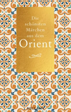 Reclam Philipp Jun. Märchen & Sagen-Die schönsten Märchen aus dem Orient