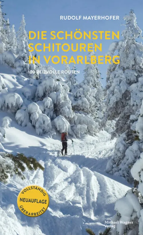 Die schönsten Schitouren in Vorarlberg*Michael Wagner Verlag Outlet