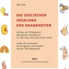 Ibera Medizin*Die seelischen Ursachen der Krankheiten