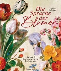 Die Sprache der Blumen. Pflanzen und ihre symbolische Bedeutung*Bassermann, Edition Outlet