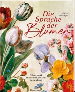 Die Sprache der Blumen. Pflanzen und ihre symbolische Bedeutung*Bassermann, Edition Outlet