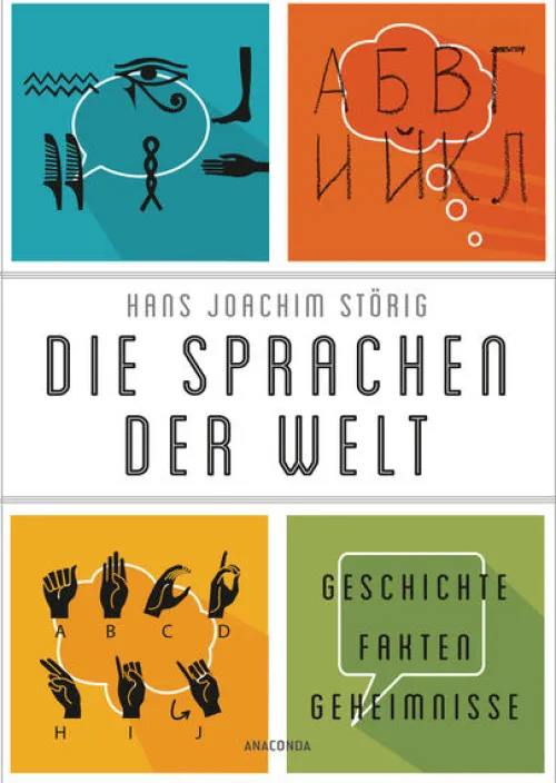 Die Sprachen der Welt. Geschichte - Fakten - Geheimnisse*Anaconda Verlag Outlet