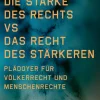 Kunstmann Antje GmbH Gesellschaft|Sachbücher*Die Stärke des Rechts vs. Das Recht des Stärkeren
