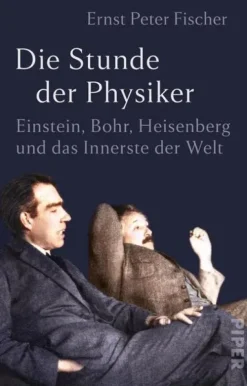 Die Stunde der Physiker*Piper Verlag GmbH New