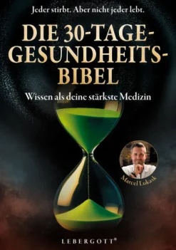 Eulogia Verlags GmbH Spiritualität*Die 30-Tage-Gesundheitsbibel