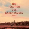 Hoffmann und Campe Verlag Gesamtausgaben-Die Töchter des Bärenjägers