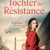 dp DIGITAL PUBLISHERS GmbH Kriegs- & Militärromane*Die Tochter der Résistance | Ein historischer Roman über das Schicksal einer jungen Frau