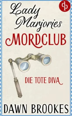 Die tote Diva | Ein britischer Cosy Crime*dp DIGITAL PUBLISHERS GmbH Outlet