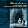 Psychosozial Verlag GbR Sprachwissenschaften*Die tote Mutter