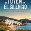 Die Toten von El Silencio | Ein spannungsgeladener Krimi an der Südküste Spaniens*dp DIGITAL PUBLISHERS GmbH Outlet